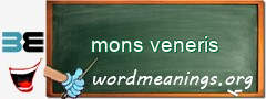 WordMeaning blackboard for mons veneris